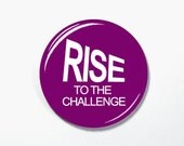 Rise To The Challenge, Quotes pin back buttons magnets, Quote magnetic toppers (167)