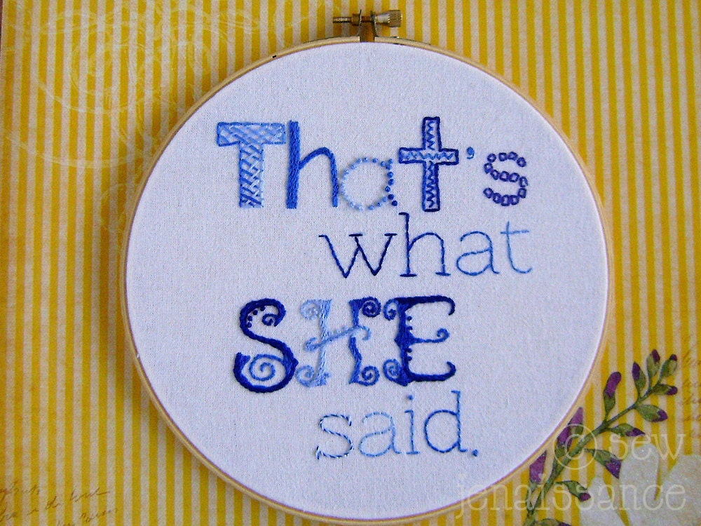 That's What She Said The Office Embroidery hoop Wall Decor