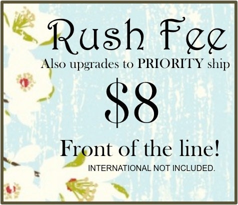 RUSH Fee - Includes PRIORITY shipping