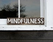 Shabby Chic Custom Sign - Mindfulness - Gifts Under 20 - Inspirational Words - Mindfulness Sign - Rustic Decor - Inspiring - threelittlebirds333