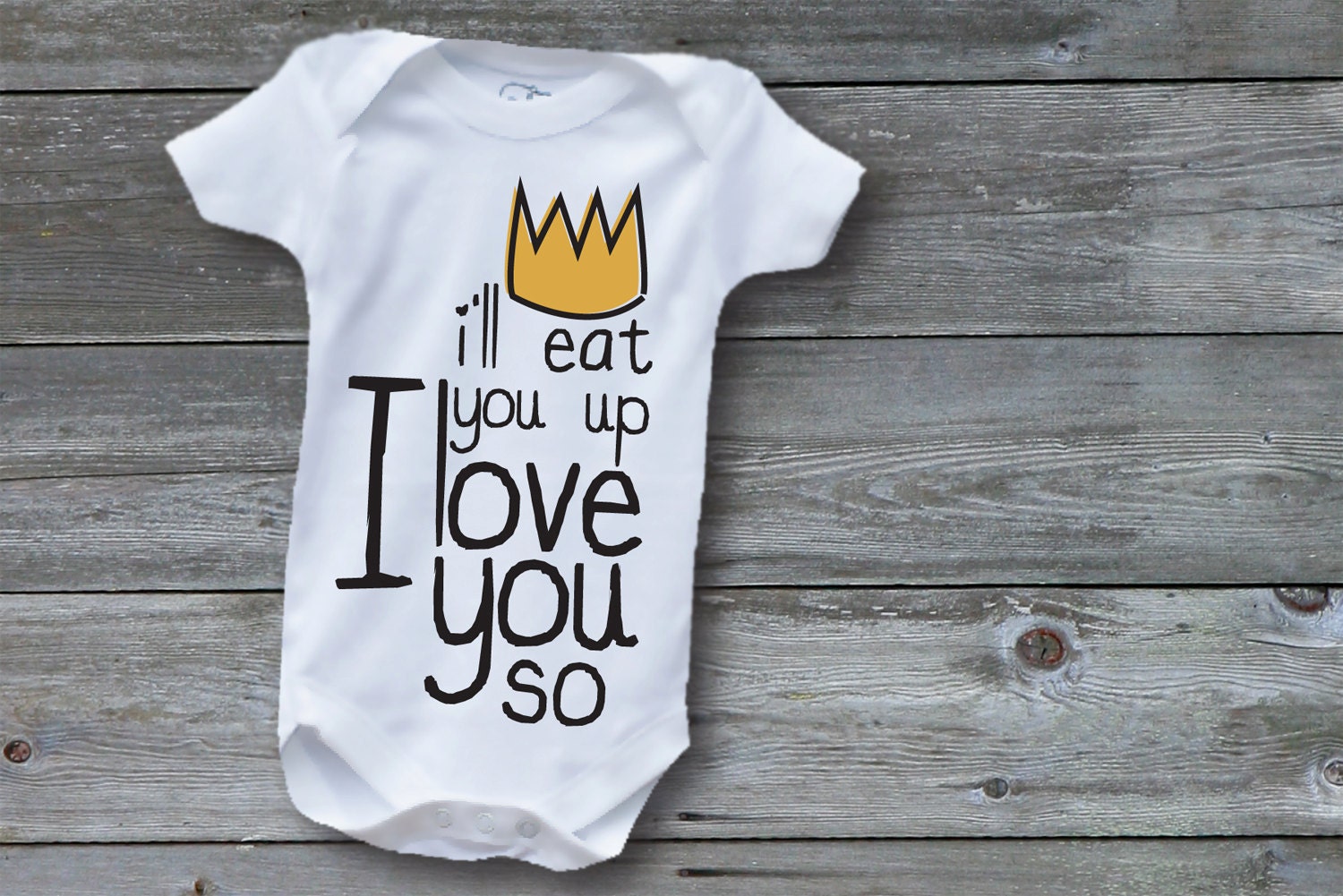 I'll Eat You Up I Love You So Screen Printed Baby Onesie - Where the Wild Things Are- One Piece Body Suit