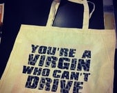 Clueless You're a Virgin Who Can't Drive quote natural 100% cotton canvas tote bag