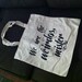 The Craft We are the weirdos mister natural 100% cotton canvas tote bag