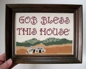 Gob bless this house -- funny cross stitch, inspired model home development