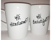 Latte mug couple set of 2 mugs- "Hi Beautiful and  Hi Handsome" mug set perfect couple gift wedding gift, housewarming Gift