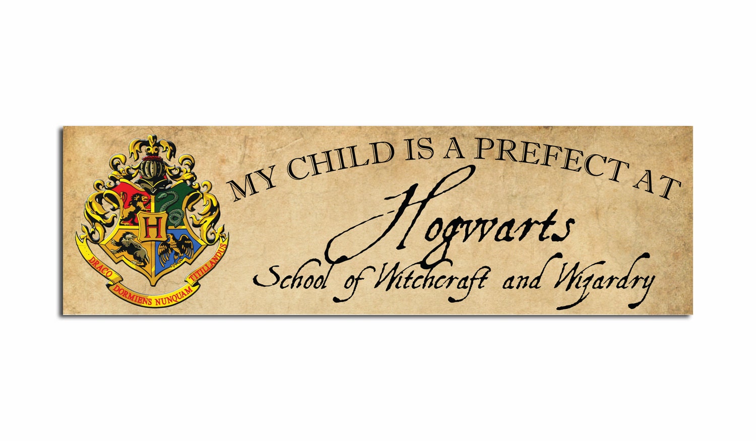 My Child is a Prefect at Hogwarts School of Witchcraft and Wizardry.... Harry Potter bumper sticker decal.... H