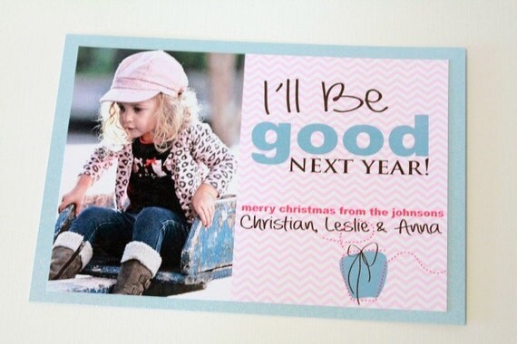 Customizable Fun Cute I'll be good next year Photo Holiday Christmas Card - Available DIY Digital Printable File or Professionally Printed Il_570xn