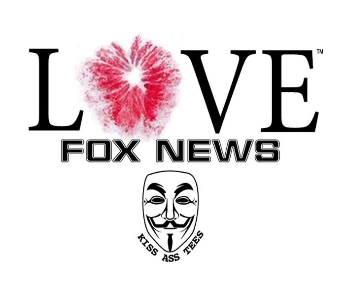LOVE FOX NEWS  -  Ass Kiss to Fox for Just Being the Asses They Are