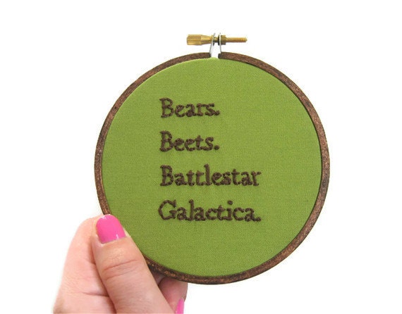 Pop Culture TV Quote Hand Embroidery Hoop Art - Office Decor Wall Art : Bears, Beets, BSG