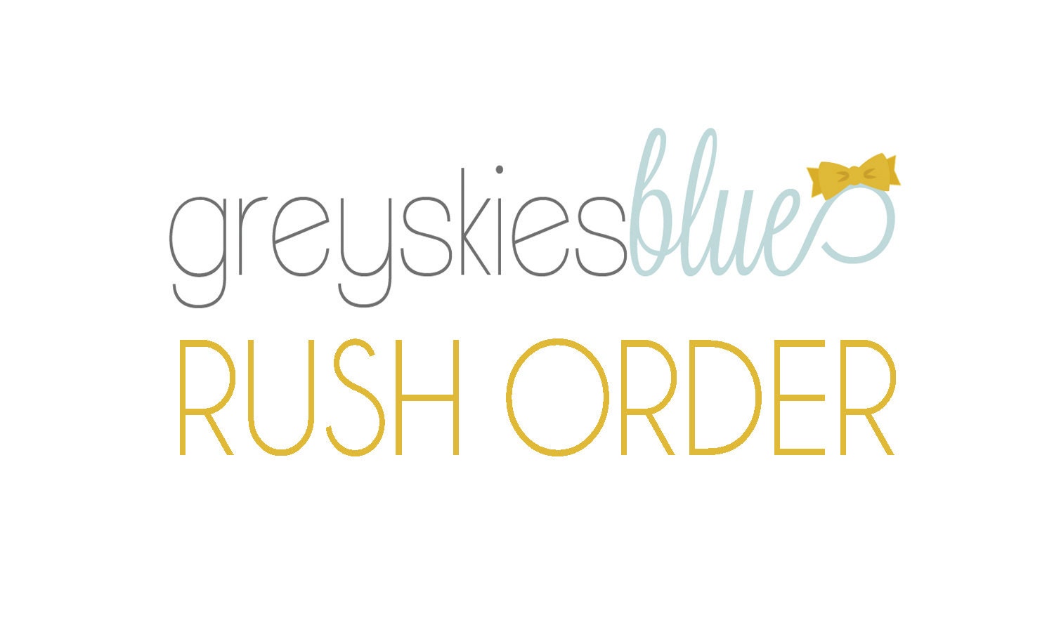 RUSH ORDER
