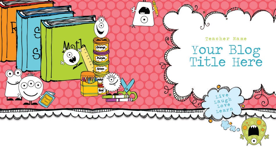 Blog Header -  Custom Name, Blog Title and Tag Line - Teacher Classroom Design - Little Monster