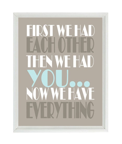 First We Had You Quote Nursery Art - Typography Word Art - Neutral Baby Toddler Room - Aqua Blue Tan Wall Art Print  8x10