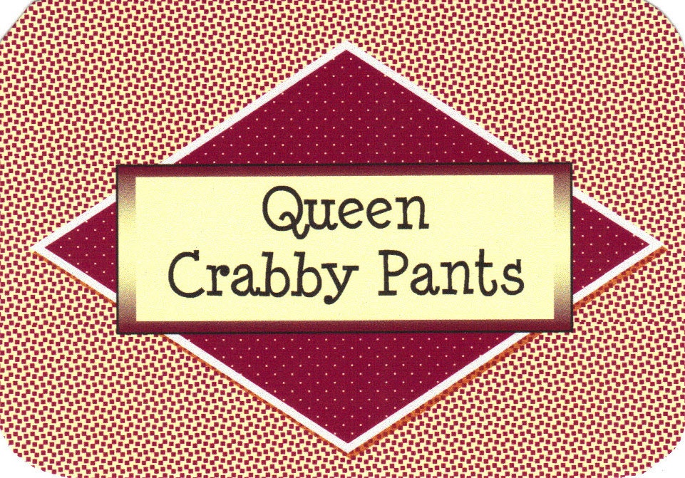 216 Queen Crabby Pants by AlottaSass on Etsy