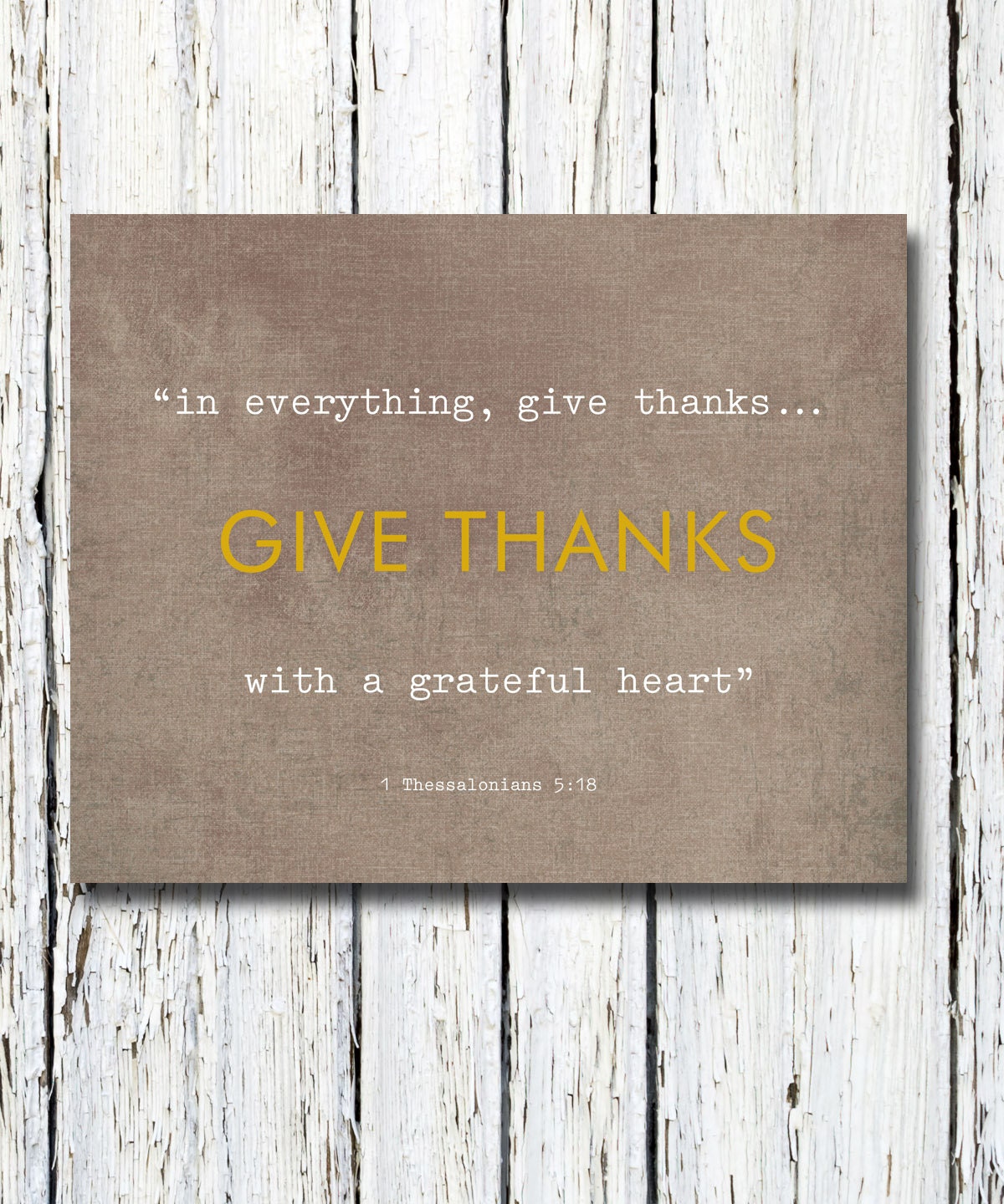FAMILY HOME PRINT, Give thanks, Be thankful Gratitude Home Decor, Bible Scripture Thessalonians, 8 x 10 neutral taupe colors