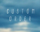 CUSTOM ORDER