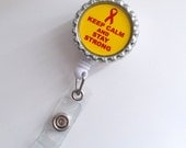 Keep Calm and Stay Strong  - Name Badge Holder -  Oncology ID Badge Holder - Cancer Awareness Badge Reel - Nurse ID Badge Clip