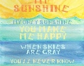 You Are My Sunshine Watercolor 8x10 Print