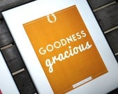 Southern Sayings: 8 x 10 Goodness Gracious Print - Sweet Southern Charm Wall Art