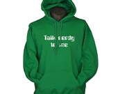 Talk nerdy to me hoodie geek funny hooded sweatshirt geekery green unisex sweater S-3XL many colors unique gift for men women teens