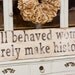 Well Behaved Women - Hand Painted Sign