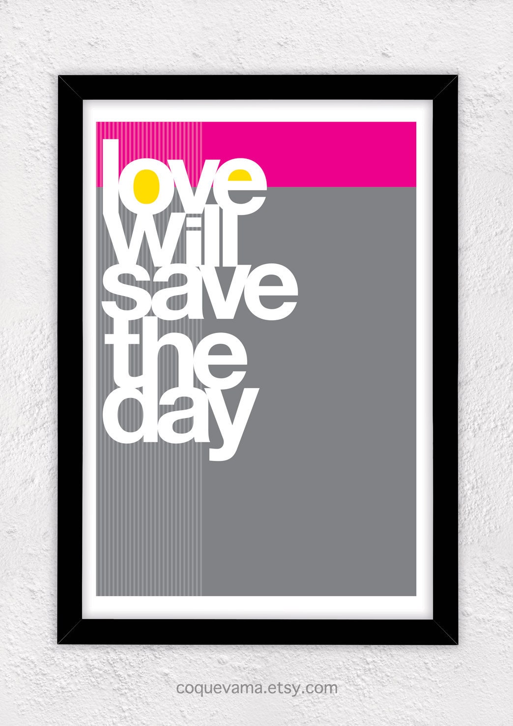 Art Print , A3, Poster, Love will save the day