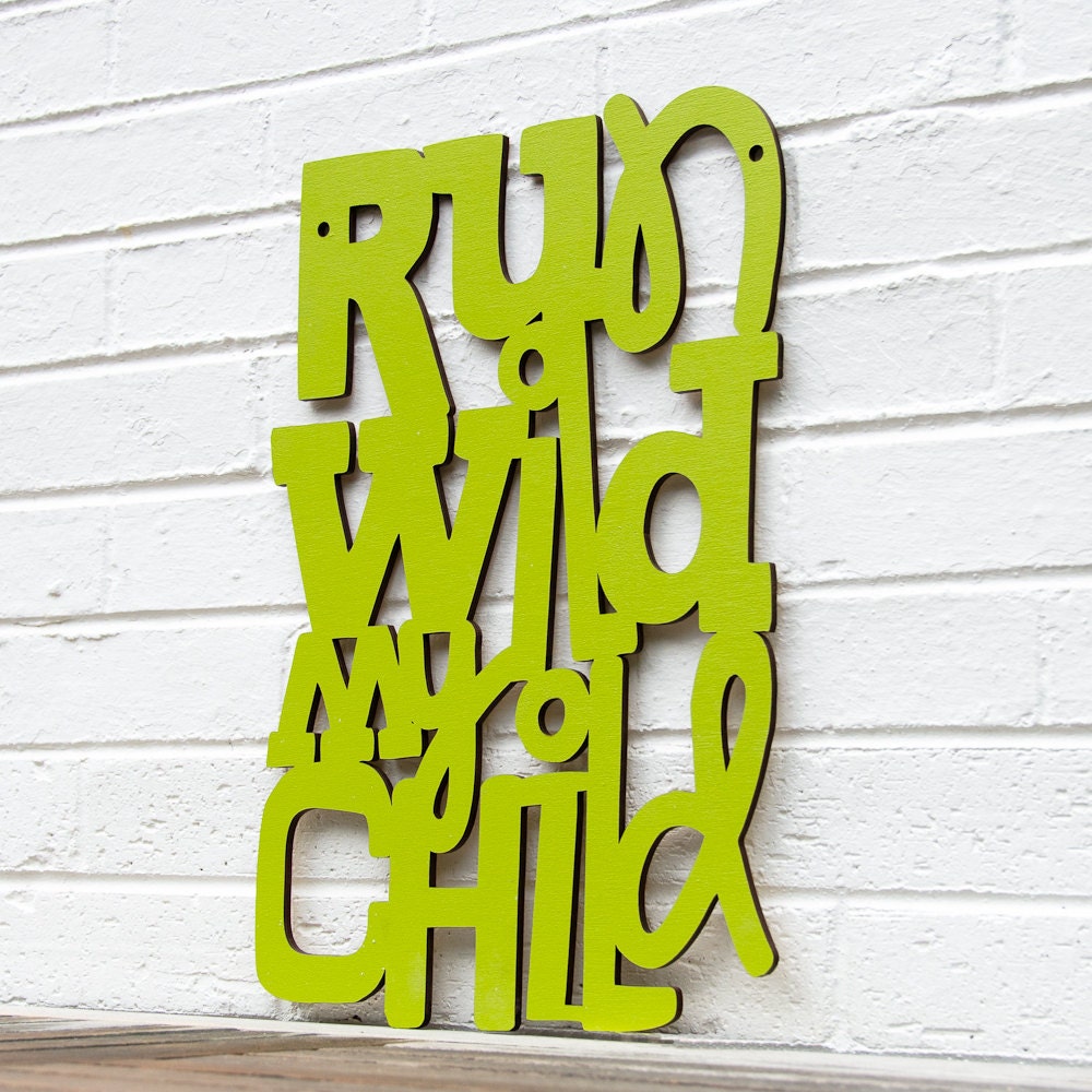 Run Wild my Child (large sign)