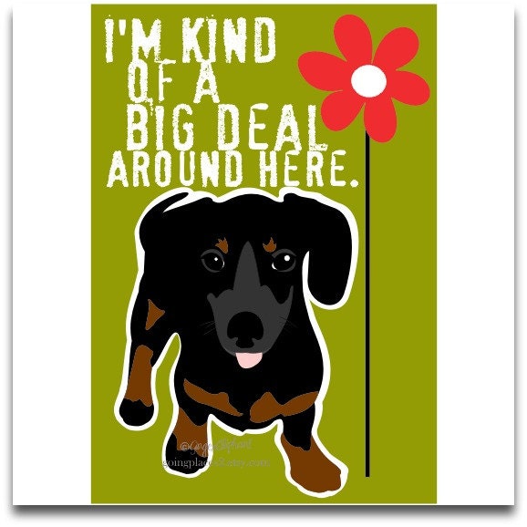 Dachshund Art Print Wall Decor Kind of a Big Deal