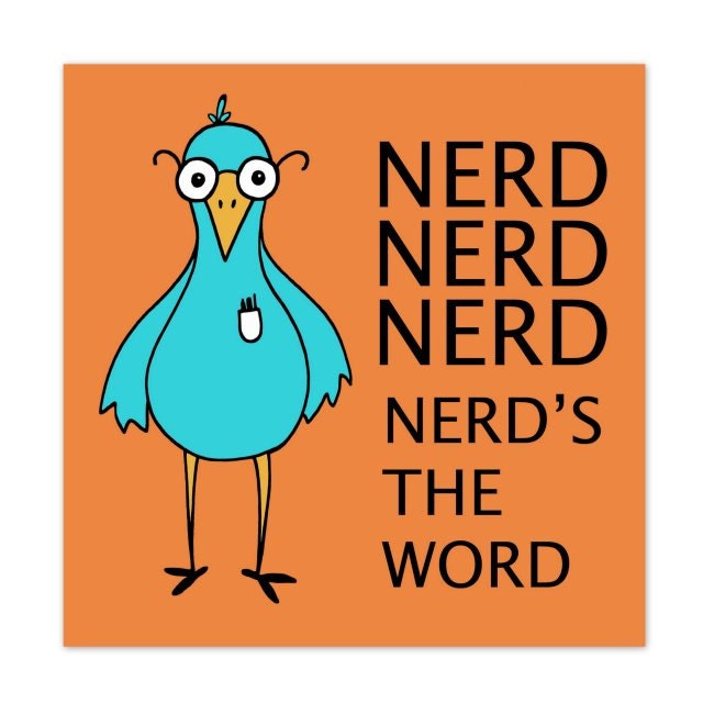 Turquoise Nerd Bird with Glasses and Pocket Protector on Orange  8 x 8 Funny Art Print -  Nerd, Nerd, Nerd, Nerd's the Word - Dorm Decor