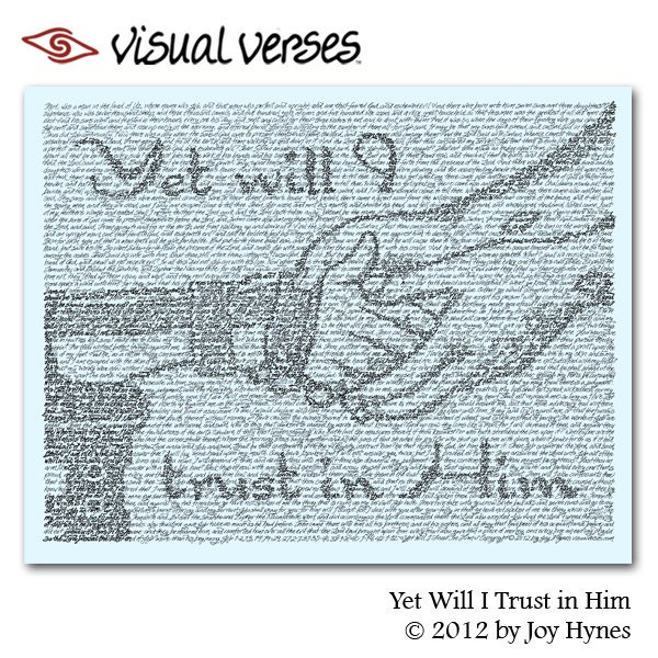 Yet Will I Trust in Him wall art NEW