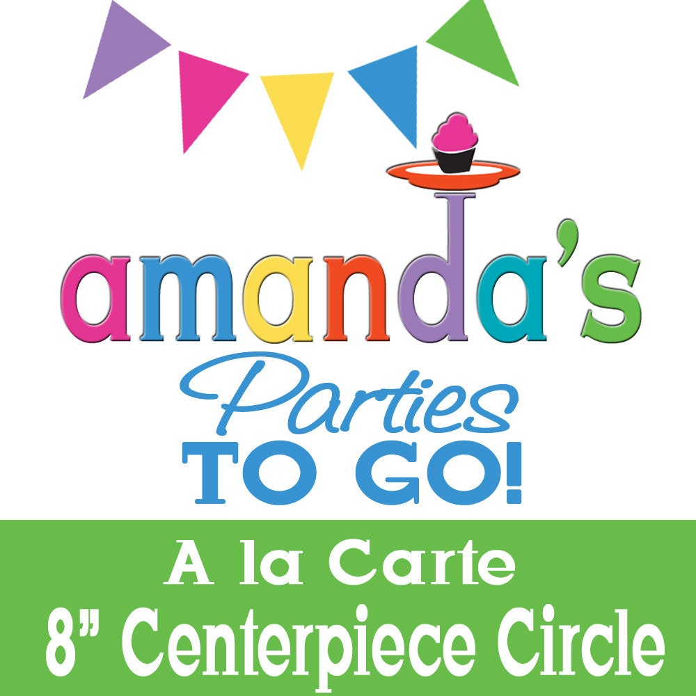 8 Inch Centerpiece Circle Printable - A la Carte Party Single by Amanda's Parties To Go Il_570xn
