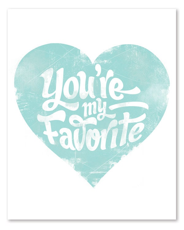 You're My Favorite // 8 x 10 // Pink or Blue