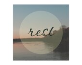 Inspirational Quote Photography Print "Rest"