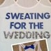 Sweating for the Wedding in Blue Work-out Tank Top