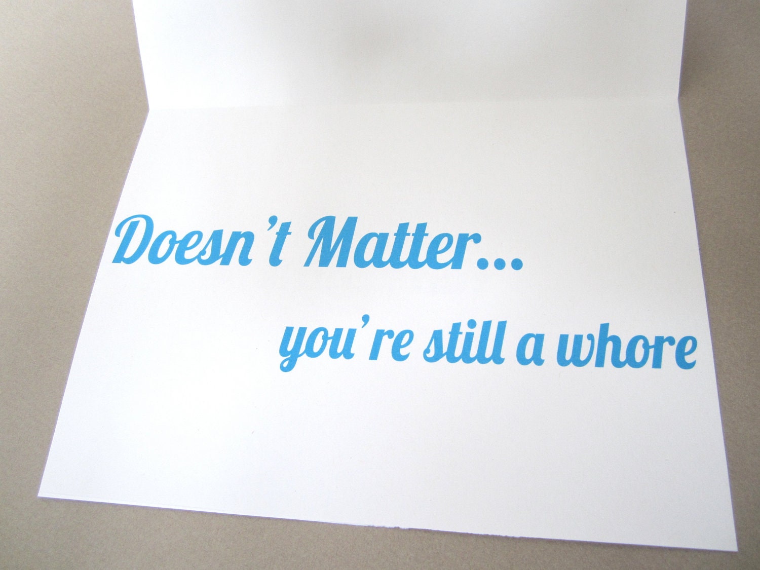 Funny Card For Friend- "Doesn't Matter"