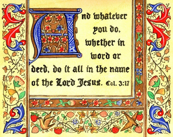 Scripture Art - Colossians 3:17 - Religious Art - Illuminated Scripture - Illustrated Scripture - Unframed