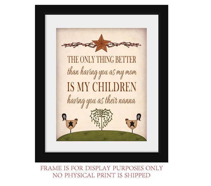 The Only Thing Better Than Having You As My Mom Primitive Rooster Wall Art Home Decor Digital JPEG File