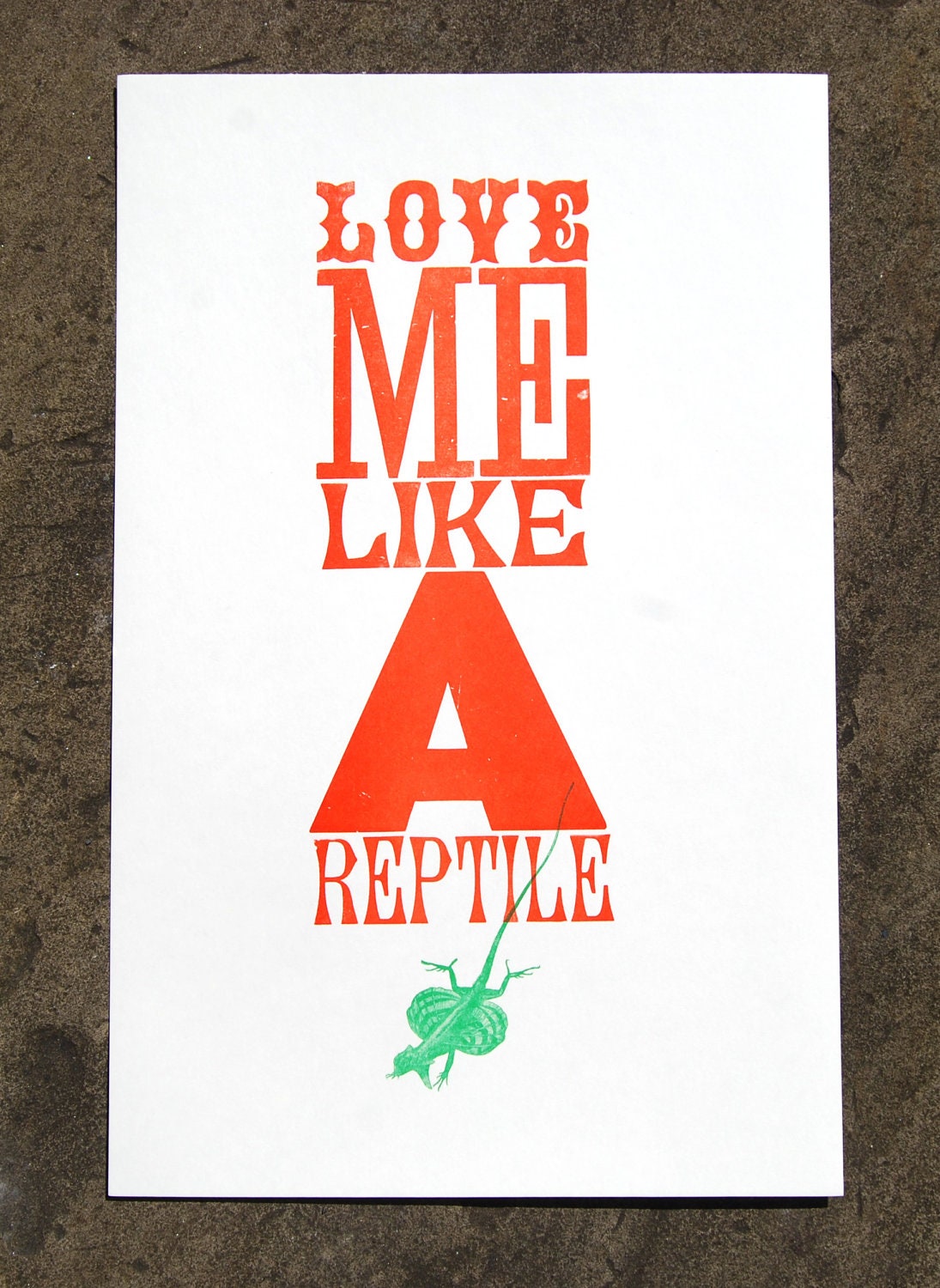 SALE: Love Me Like A Reptile Letterpress Poster
