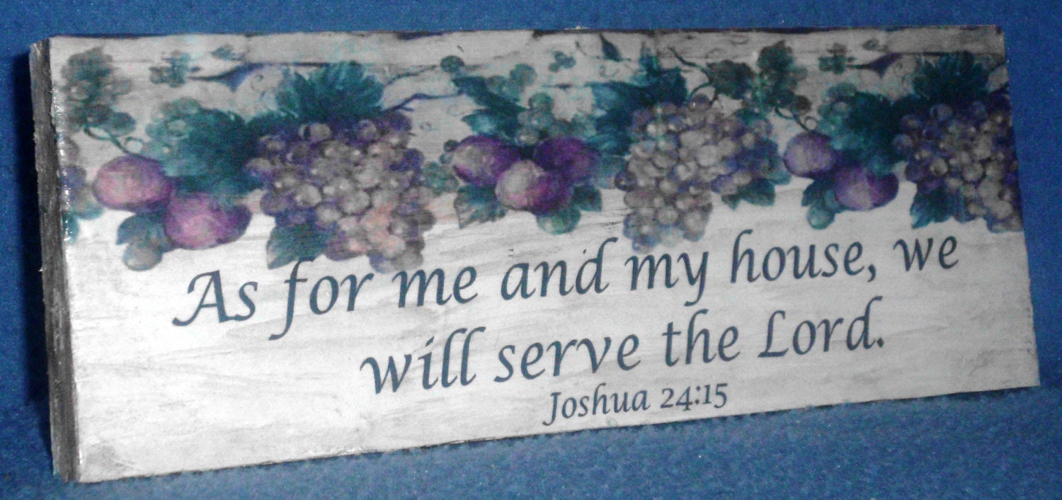 Grapes & Plums Josh 24:15-Recycled Wood-Wall Hanging-Wall Decor- home decor in kitchen or Thanksgiving-vintage looking, antiqued houseware
