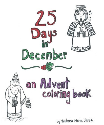 25 Days in December: An Advent Coloring and Activity Book