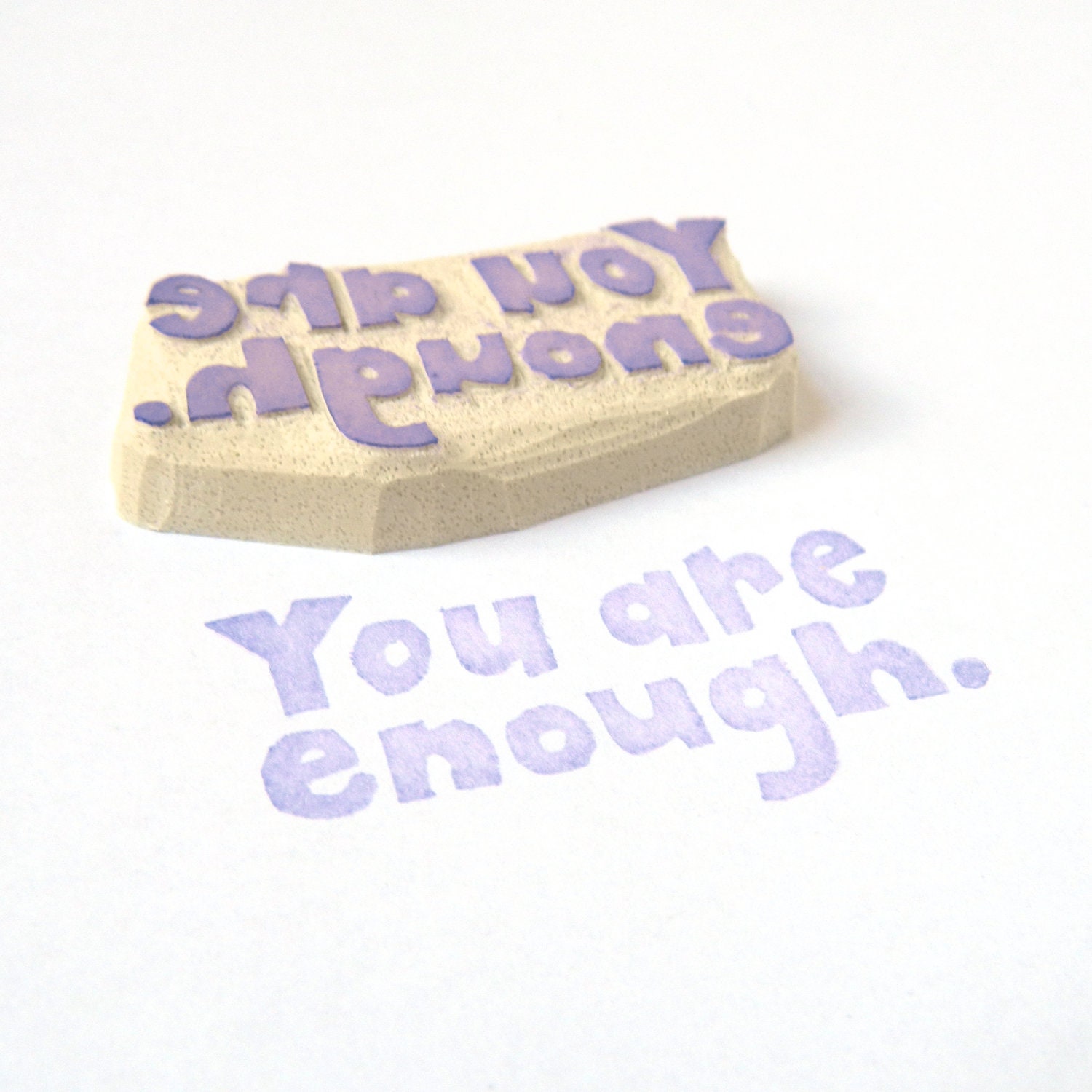 You Are Enough Rubber Stamp - Inspirational Rubber Stamp - Cling Rubber Stamp