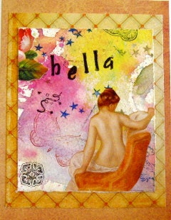 Mixed Media Collage- Bella - Means Beautiful in Italian-original watercolor mixed media collage