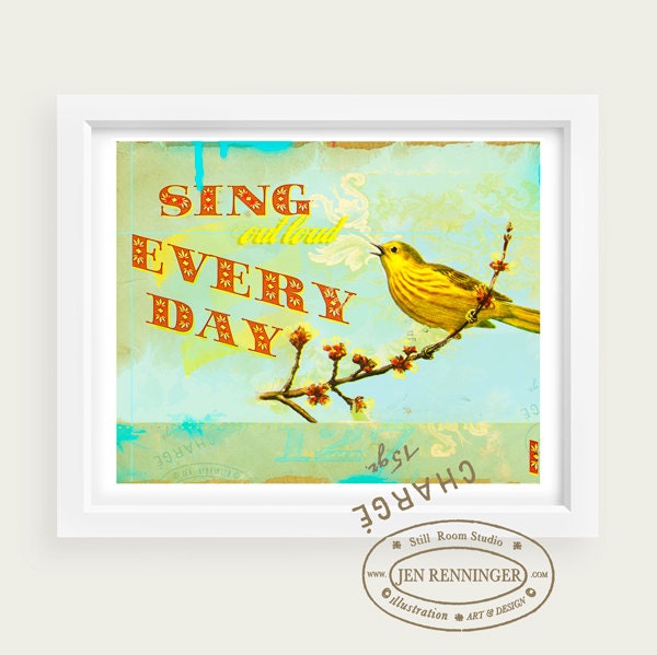 Sing Out loud Every Day - small print - wall art - typography print - inspirational quote for happy productive days