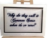 COMMON SENSE Embroidery Quote Matted 5" x 7"