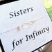 Sisters for infinity card with gold infinity bracelet, pearl bracelet, infinity symbol bracelet, friendship bracelet, sister bracelet