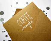 Coffee Maybe Greeting Card - Hand-drawn Greeting Card