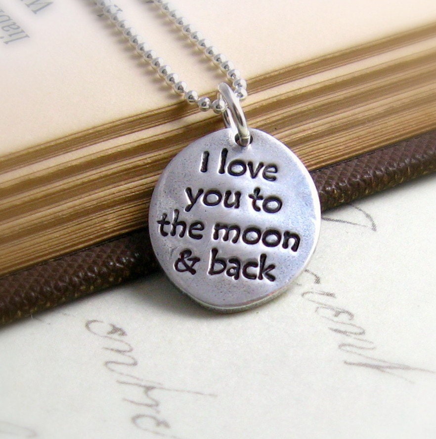 I Love You To The Moon And Back Necklace Hand Stamped Romantic Quote Anniversary Necklace Under 50 Eco Friendly Silver Personalized
