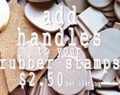 ADD handles to rubber stamps in talktothesun's shop. applied for per listing. please read the how-to-order steps.