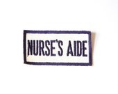 Vintage Patch , Nurse's Aide  Badge
