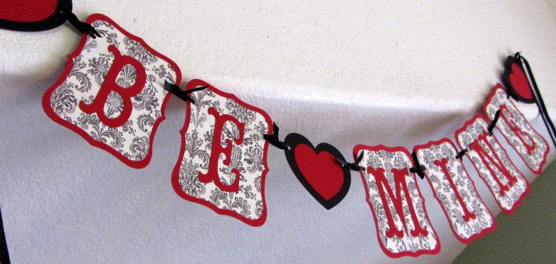 SALE - was 15.20 - Red with Black Damask BE MINE Valentines Day  Banner / Garland, antique, vintage decor decoration