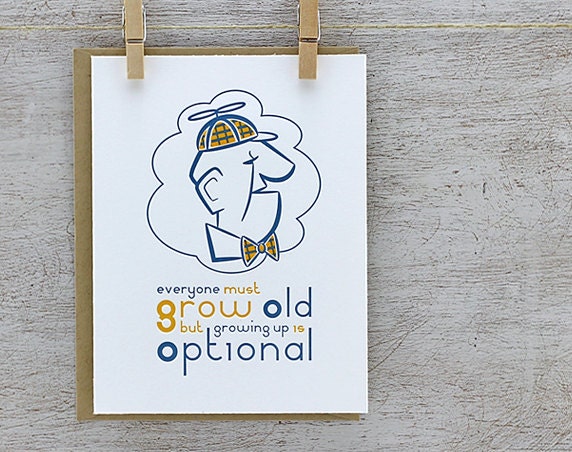 Letterpress Birthday Card: Everyone Must Grow Old but Growing UP is Optional - Old Man, Cute, Bow Tie, Propeller Hat, Plaid, Orange, Blue